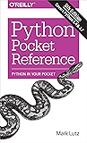Python Pocket Reference: Python In Your Pocket (Pocket Reference (O'Reilly))