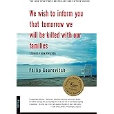 We Wish to Inform You That Tomorrow We Will be Killed With Our Families: Stories from Rwanda