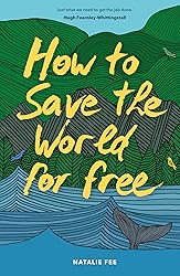 How to Save the World For Free