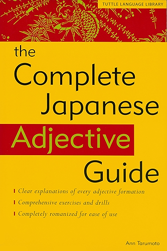 Download Complete Japanese Adjective Guide: Learn the Japanese Vocabulary and Grammar You Need to Learn Japanese and Master the JLPT Test (Tuttle Language Library) (English Edition) PDF