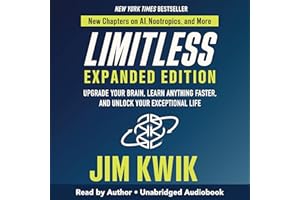 Limitless Expanded Edition: Upgrade Your Brain, Learn Anything Faster, and Unlock Your Exceptional Life