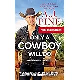 Only a Cowboy Will Do: Includes a Bonus Novella (Meadow Valley Book 3)