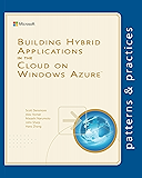 Building Hybrid Applications in the Cloud on Windows Azure (Microsoft patterns & practices)