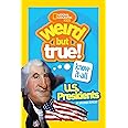 Weird But True Know-It-All: U.S. Presidents