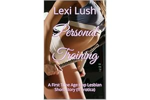 Personal Training: A First Time Age Gap Lesbian Short Story (ff erotica) (Her First Taste Book 1)