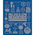 El libro de los negocios (The Business Book) (DK Big Ideas) (Spanish Edition)