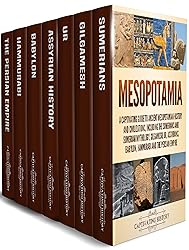 Mesopotamia: A Captivating Guide to Ancient