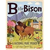 B Is for Bison: A National Parks Primer (Alphabet Primers)