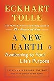 A New Earth: Awakening to Your Life's Purpose (Oprah's Book Club, Selection 61)