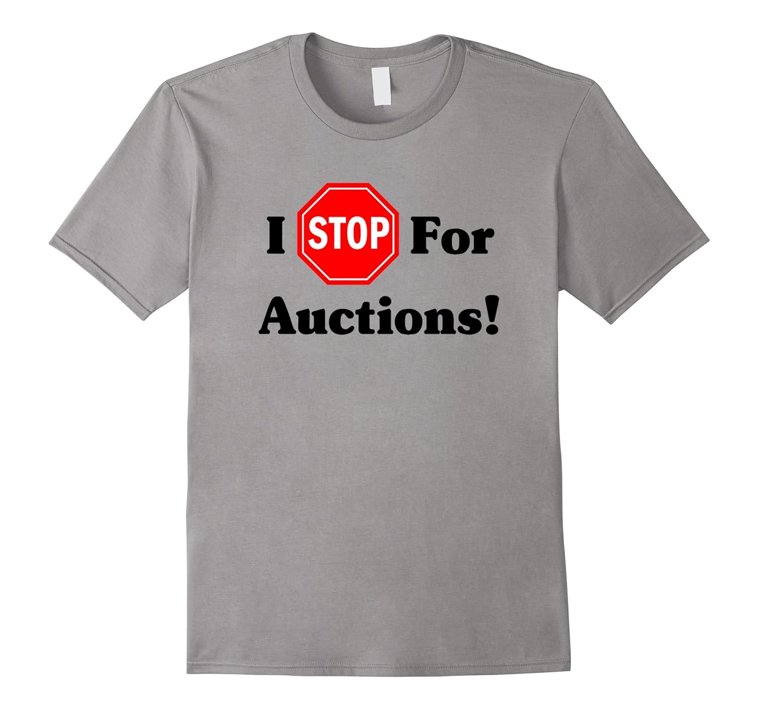 I Stop For Estate Antique Auctions Collector Picker T-shirt-ANZ