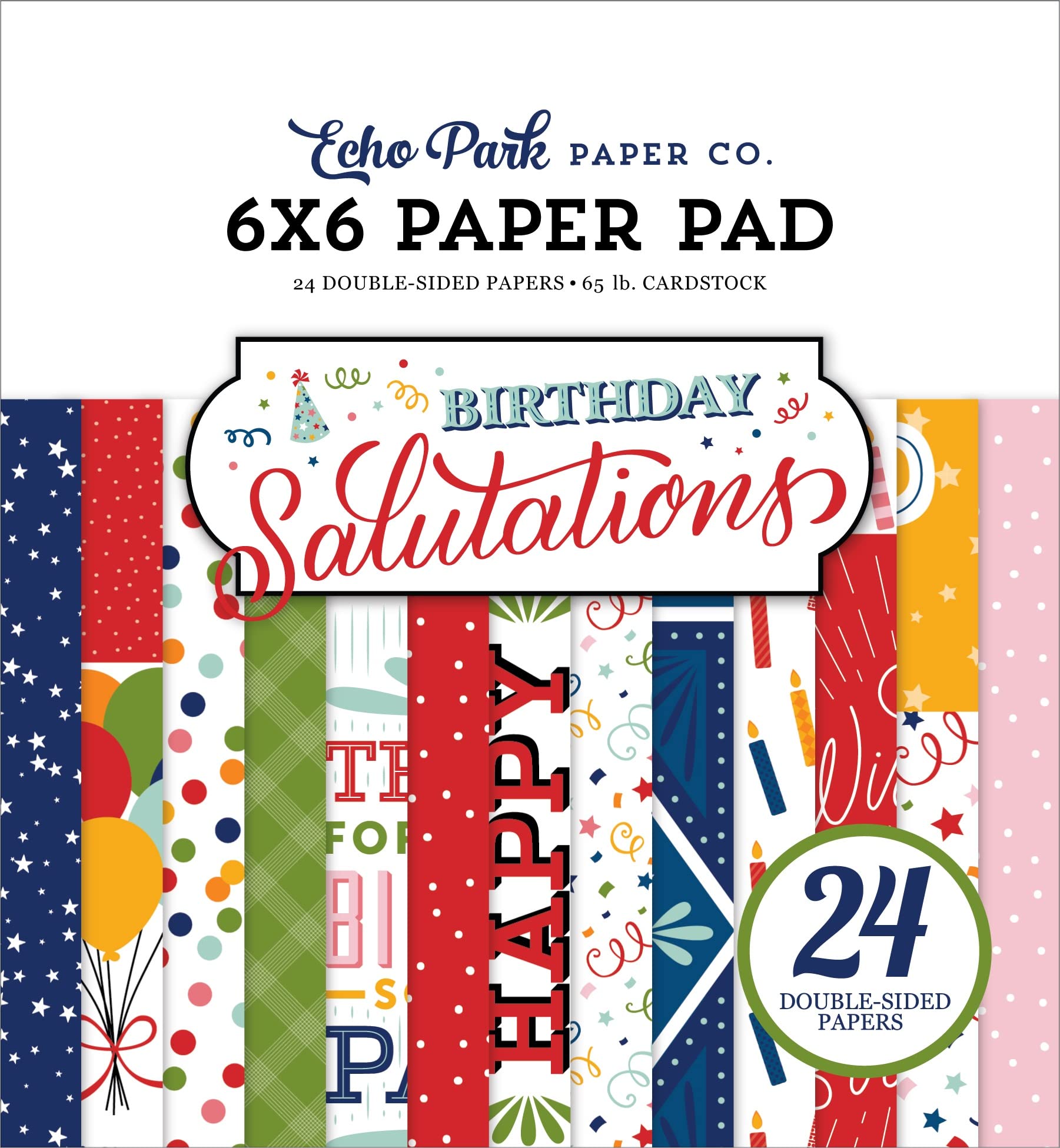 Echo Park Double-Sided Paper Pad 6"X6" 24/Pkg-Birthday Salutations IS264023