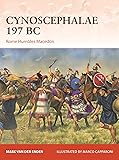 Cynoscephalae 197 BC: Rome Humbles Macedon