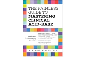 The Painless Guide to Mastering Clinical Acid-Base