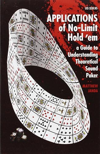 Download Applications of No-Limit Hold em: A Guide to Understanding Theoretically Sound Poker PDF