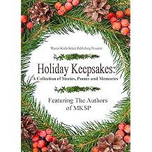 Holiday Keepsakes A Collection Of Stories Poems And