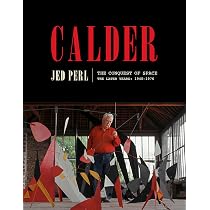Calder: The Conquest of Space: The Later Years: 1940-1976: 2