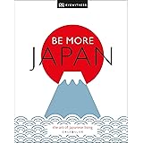 Be More Japan: The Art of Japanese Living