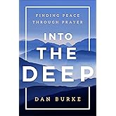 Into the Deep: Finding Peace Through Prayer