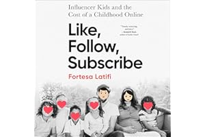 Like, Follow, Subscribe: Influencer Kids and the Cost of a Childhood Online