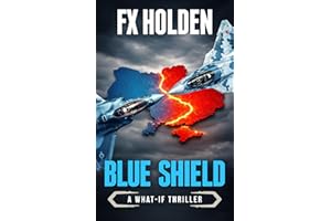 Blue Shield: A ‘What-if?’ Action Thriller ('What-if' Thrillers Book 2)