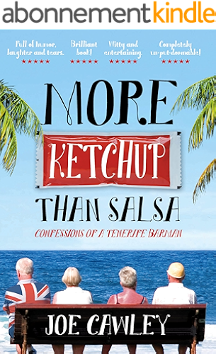 Download More Ketchup than Salsa: Confessions of a Tenerife Barman (English Edition) PDF