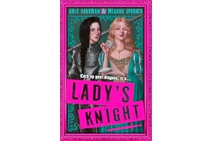 Lady's Knight: The most outrageously funny cosy fantasy YA of 2025 from two NYT bestselling authors