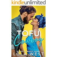 Tofu Cowboy: A Steamy Small Town Romantic Comedy (Big Sky Cowboys Book 1) book cover Tofu Cowboy: A Steamy Small Town Romantic Comedy (Big Sky Cowboys Book 1) book cover