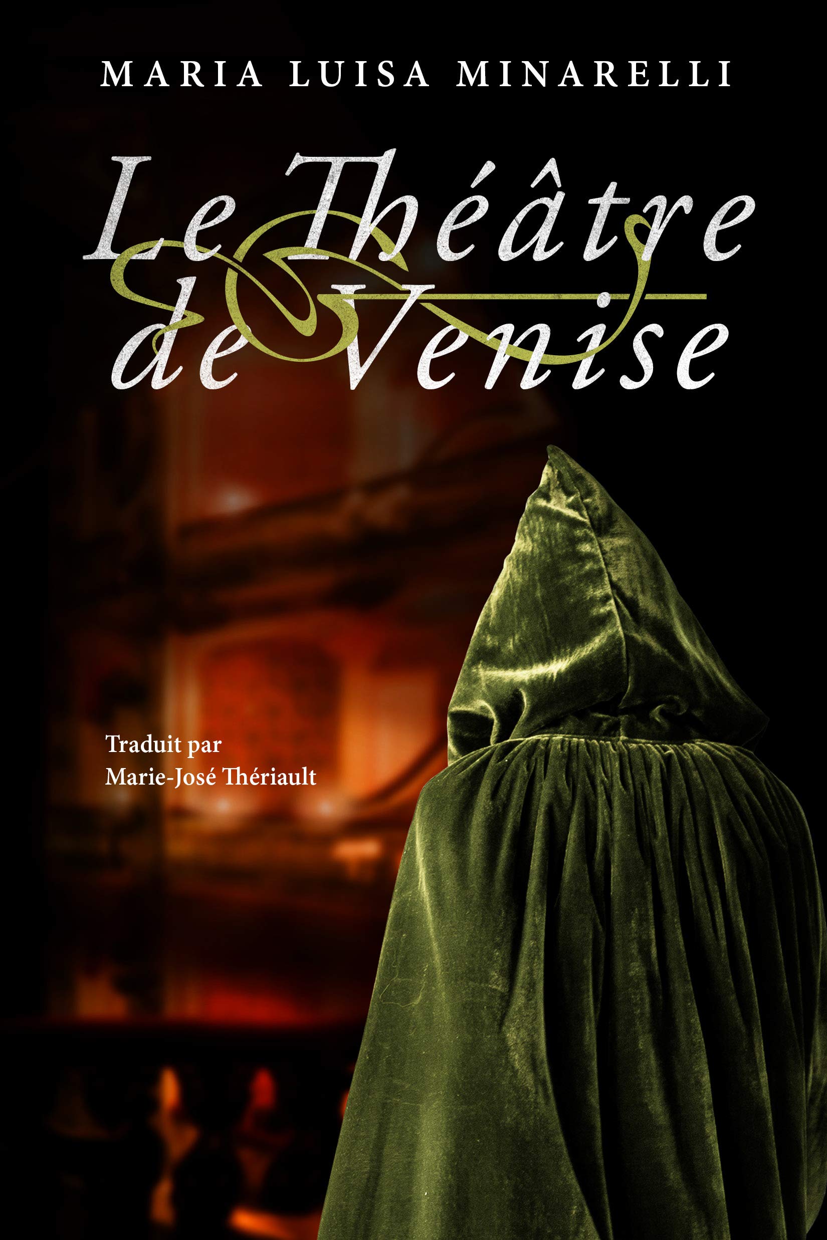 Amazon Fr Le Theatre De Venise Minarelli Maria Luisa Theriault Marie Jose Livres