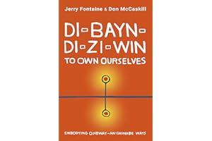 Di-bayn-di-zi-win (To Own Ourselves): Embodying Ojibway-Anishinabe Ways