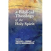 A Biblical Theology of the Holy Spirit