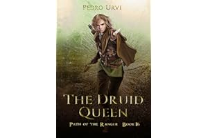 The Druid Queen: (Path of the Ranger Book 16)