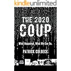 The 2020 Coup: What Happened. What We Can Do.