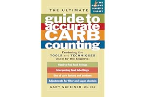 The Ultimate Guide to Accurate Carb Counting: Featuring the Tools and Techniques Used by the Experts
