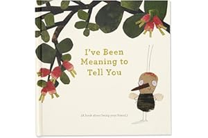 I’ve Been Meaning to Tell You (A Book About Being Your Friend) —An illustrated gift book about friendship and appreciation.
