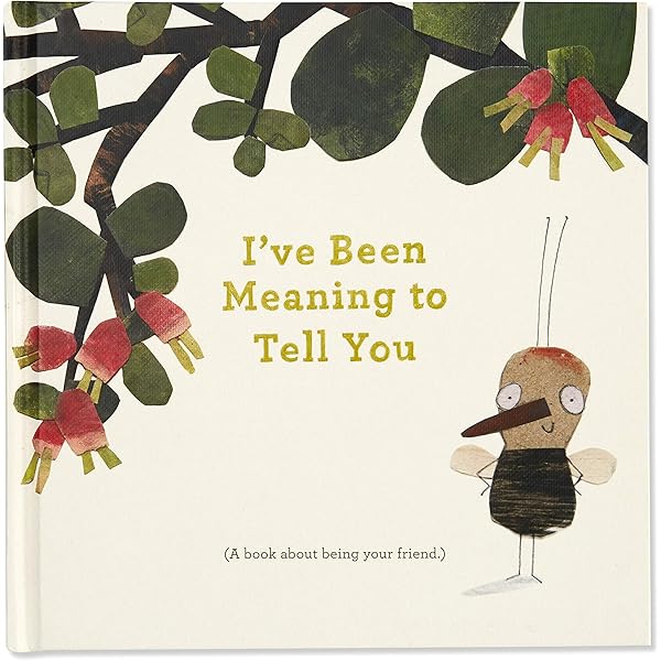 I Ve Been Meaning To Tell You A Book About Being Your Friend An Illustrated Gift Book About Friendship And Appreciation Clark M H Amazon Com Books