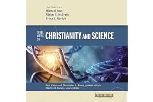 Three Views on Christianity and Science