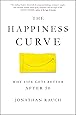 The Happiness Curve: Why Life Gets Better After 50
