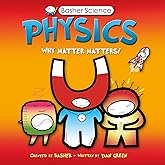 Physics: Why Matter Matters!