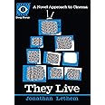 They Live: A Novel Approach to Cinema (Deep Focus)
