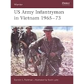 US Army Infantryman in Vietnam 1965&ndash;73 (Warrior, 98)