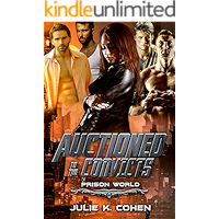 Auctioned to the Convicts: Dark Sci Fi Romance (Prison World Book 1) book cover Auctioned to the Convicts: Dark Sci Fi Romance (Prison World Book 1) book cover