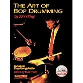 The Art of Bop Drumming: Book & Online Audio (Manhattan Music Publications)