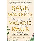 Sage Warrior: Wake to Oneness, Practice Pleasure, Choose Courage, Become Victory (The Revolutionary Love Project)