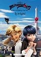Le origini. Miraculous. Le storie di Ladybug e Chat Noir