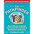 The Pathfinder: How to Choose or Change Your Career for a Lifetime of Satisfaction and Success (Touchstone Books (Paperback))
