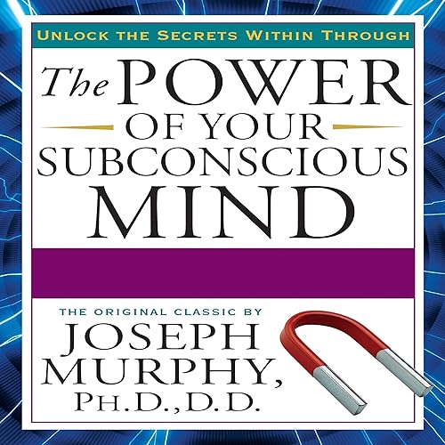 Download The Power of Your Subconscious Mind: Updated PDF