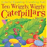 Ten Wriggly Wiggly Caterpillars