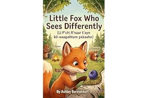 Little Fox Who Sees Differently : A Metis Story about Autism , Belonging and Gifts of seeing the World