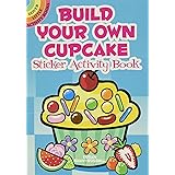 Build Your Own Cupcake Sticker Activity Book (Dover Little Activity Books Stickers)