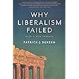 Why Liberalism Failed (Politics and Culture)